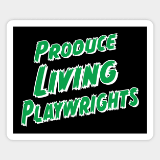 Produce Living Playwrights Magnet